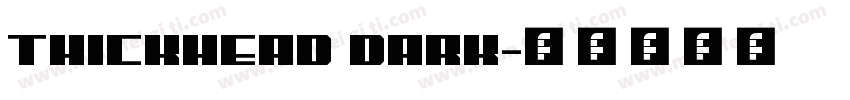 Thickhead Dark字体转换